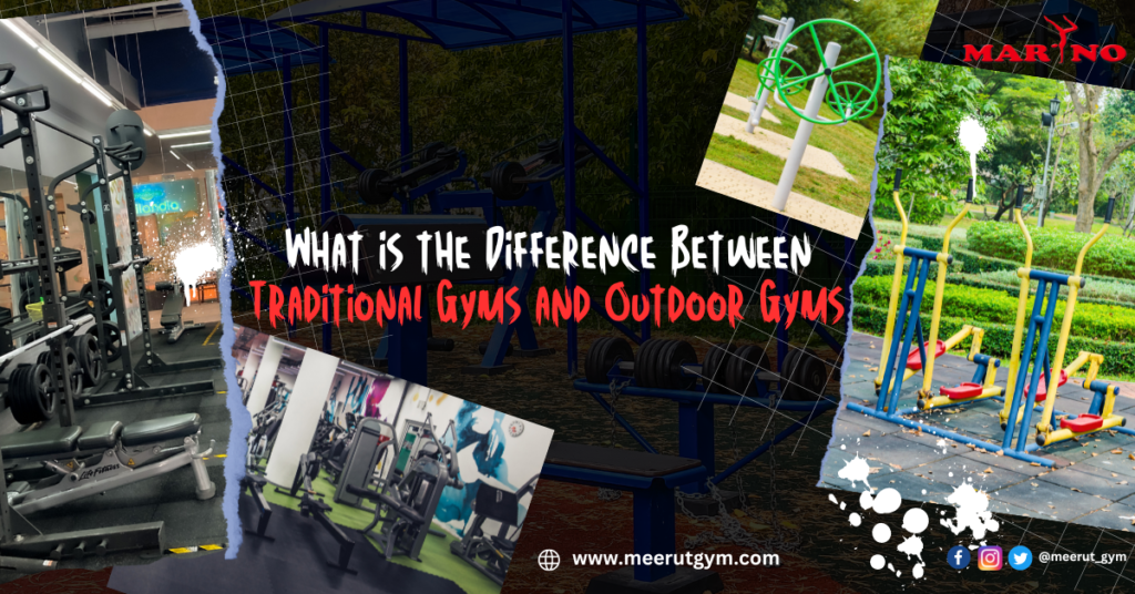 What is the Difference Between Traditional Gyms and Outdoor Gyms?