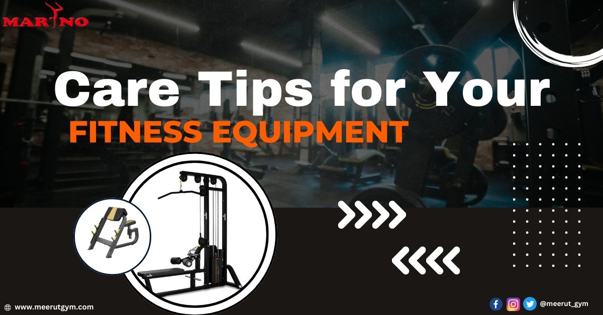 Care Tips for Your Fitness Equipment