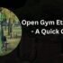 Open Gym Etiquettes - A Quick Guide