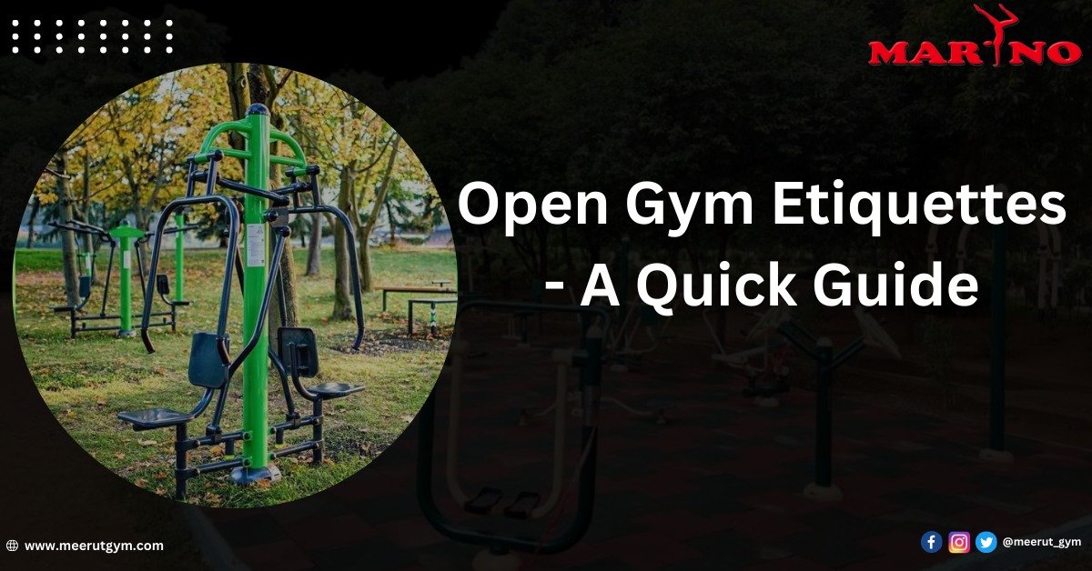 Open Gym Etiquettes - A Quick Guide