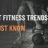 Latest Fitness Trends You Must Know