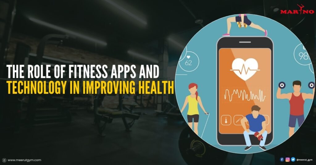 The Role of Fitness Apps and Technology in Improving Health